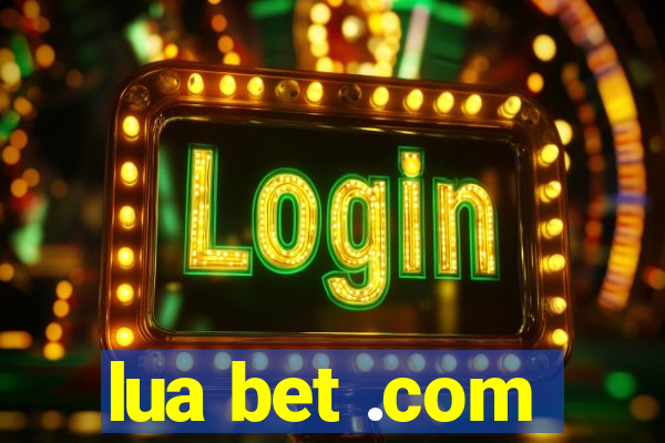 lua bet .com